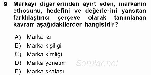 Marka ve Yönetimi 2015 - 2016 Dönem Sonu Sınavı 9.Soru