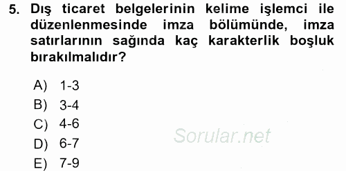 Dış Ticarette Bilgisayar Uygulamaları 2016 - 2017 3 Ders Sınavı 5.Soru