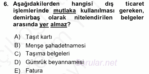 Dış Ticarette Bilgisayar Uygulamaları 2016 - 2017 3 Ders Sınavı 6.Soru