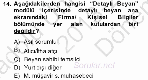 Dış Ticarette Bilgisayar Uygulamaları 2013 - 2014 Dönem Sonu Sınavı 14.Soru
