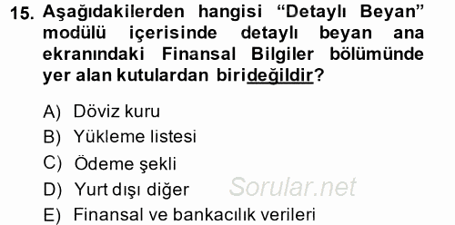 Dış Ticarette Bilgisayar Uygulamaları 2013 - 2014 Dönem Sonu Sınavı 15.Soru