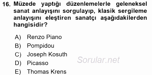 Müzecilik ve Sergileme 2015 - 2016 Dönem Sonu Sınavı 16.Soru