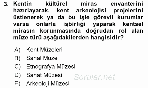 Müzecilik ve Sergileme 2015 - 2016 Dönem Sonu Sınavı 3.Soru