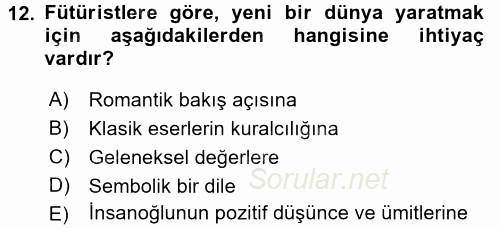 Batı Edebiyatında Akımlar 2 2017 - 2018 Ara Sınavı 12.Soru