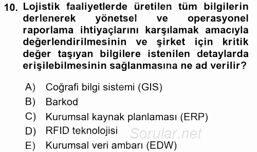 Lojistik Yönetimi 2016 - 2017 3 Ders Sınavı 10.Soru