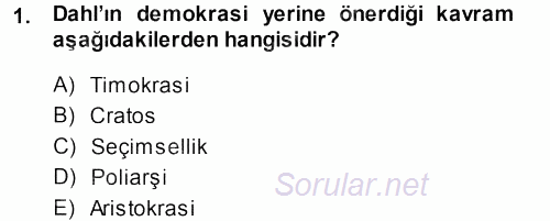 Karşılaştırmalı Siyasal Sistemler 2013 - 2014 Ara Sınavı 1.Soru