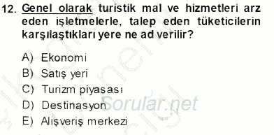 Tur Planlaması ve Yönetimi 2014 - 2015 Ara Sınavı 12.Soru