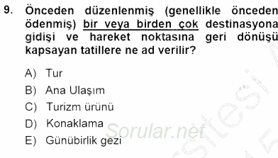 Tur Planlaması ve Yönetimi 2014 - 2015 Ara Sınavı 9.Soru