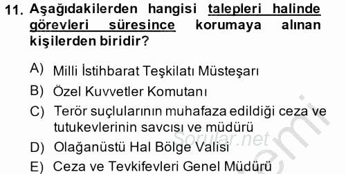 Özel Güvenlik Hizmetlerinde Güvenlik Önlemleri 2014 - 2015 Dönem Sonu Sınavı 11.Soru