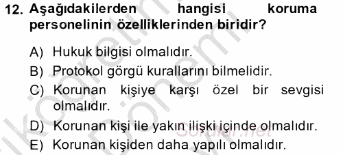 Özel Güvenlik Hizmetlerinde Güvenlik Önlemleri 2014 - 2015 Dönem Sonu Sınavı 12.Soru