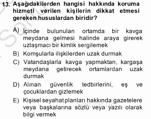 Özel Güvenlik Hizmetlerinde Güvenlik Önlemleri 2014 - 2015 Dönem Sonu Sınavı 13.Soru