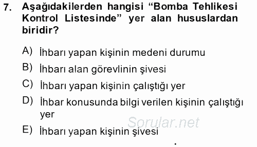 Özel Güvenlik Hizmetlerinde Güvenlik Önlemleri 2014 - 2015 Dönem Sonu Sınavı 7.Soru