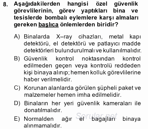 Özel Güvenlik Hizmetlerinde Güvenlik Önlemleri 2014 - 2015 Dönem Sonu Sınavı 8.Soru