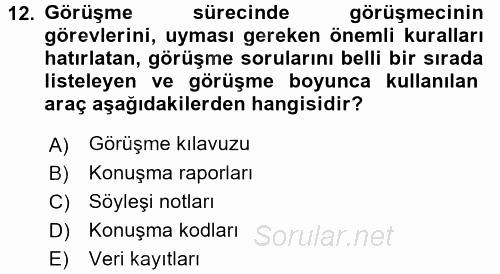 Görüşme Teknikleri 2015 - 2016 Tek Ders Sınavı 12.Soru