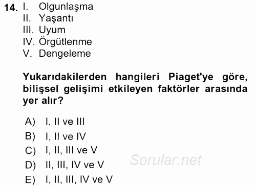 Çocuk Gelişimde Normal Ve Atipik Gelişim 2017 - 2018 Ara Sınavı 14.Soru