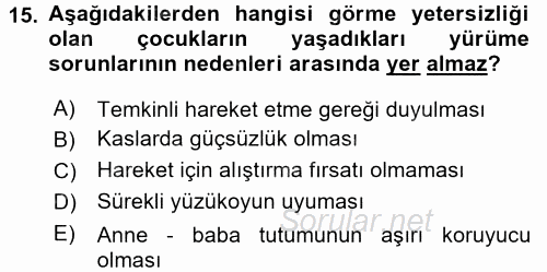 Çocuk Gelişimde Normal Ve Atipik Gelişim 2017 - 2018 Ara Sınavı 15.Soru