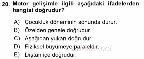 Çocuk Gelişimde Normal Ve Atipik Gelişim 2017 - 2018 Ara Sınavı 20.Soru