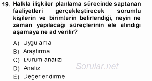 Halkla İlişkiler Yönetimi 2013 - 2014 Tek Ders Sınavı 19.Soru