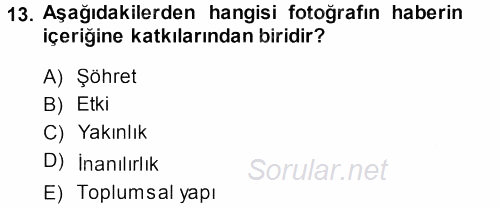 Basın Fotoğrafçılığı 2013 - 2014 Ara Sınavı 13.Soru