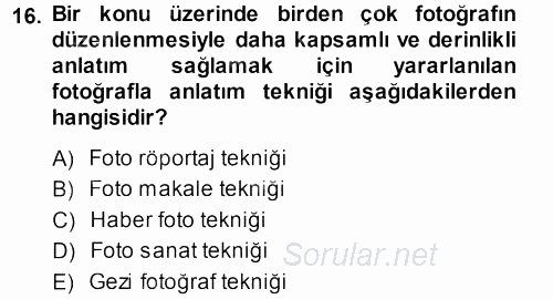 Basın Fotoğrafçılığı 2013 - 2014 Ara Sınavı 16.Soru