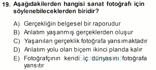 Basın Fotoğrafçılığı 2013 - 2014 Ara Sınavı 19.Soru