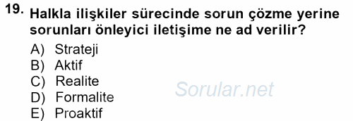 Halkla İlişkiler Ve İletişim 2012 - 2013 Dönem Sonu Sınavı 19.Soru