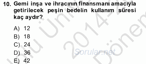 Dış Ticaret İşlemleri 2014 - 2015 Dönem Sonu Sınavı 10.Soru