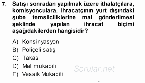 Dış Ticaret İşlemleri 2014 - 2015 Dönem Sonu Sınavı 7.Soru