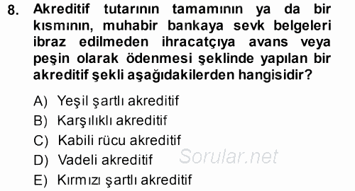 Dış Ticaret İşlemleri 2014 - 2015 Dönem Sonu Sınavı 8.Soru