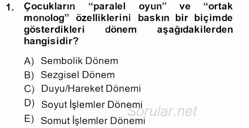 Çocuk ve Ergen Bakımı 2013 - 2014 Dönem Sonu Sınavı 1.Soru