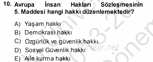 İnsan Hakları Ve Kamu Özgürlükleri 2013 - 2014 Dönem Sonu Sınavı 10.Soru