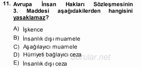 İnsan Hakları Ve Kamu Özgürlükleri 2013 - 2014 Dönem Sonu Sınavı 11.Soru