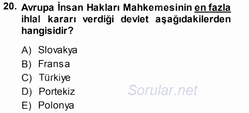 İnsan Hakları Ve Kamu Özgürlükleri 2013 - 2014 Dönem Sonu Sınavı 20.Soru