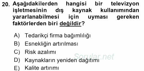 Radyo ve Televizyon İşletmeciliği 2015 - 2016 Dönem Sonu Sınavı 20.Soru