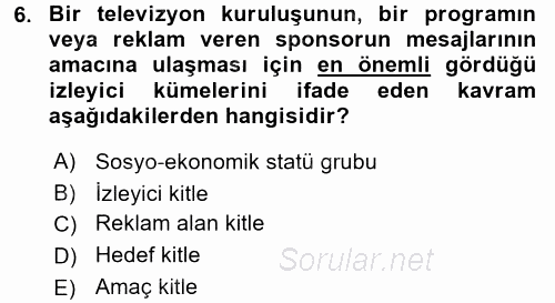 Radyo ve Televizyon İşletmeciliği 2015 - 2016 Dönem Sonu Sınavı 6.Soru