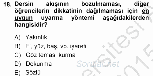 Sınıf Yönetimi 2014 - 2015 Dönem Sonu Sınavı 18.Soru