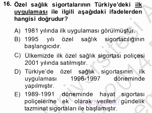 Hayat Dışı Sigortalar 2013 - 2014 Dönem Sonu Sınavı 16.Soru