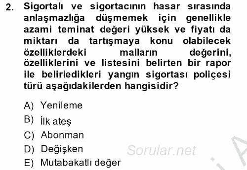 Hayat Dışı Sigortalar 2013 - 2014 Dönem Sonu Sınavı 2.Soru