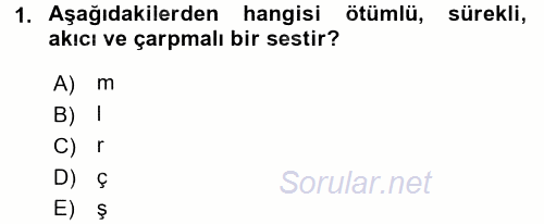 Türkçe Ses Bilgisi 2015 - 2016 Dönem Sonu Sınavı 1.Soru