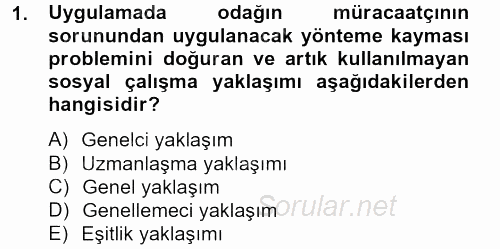 Sosyal Hizmet Uygulamaları 2013 - 2014 Dönem Sonu Sınavı 1.Soru