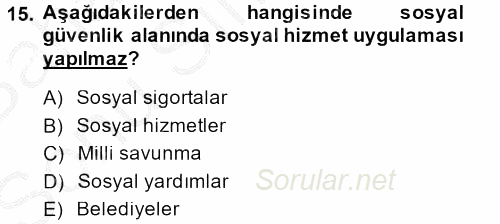 Sosyal Hizmet Uygulamaları 2013 - 2014 Dönem Sonu Sınavı 15.Soru