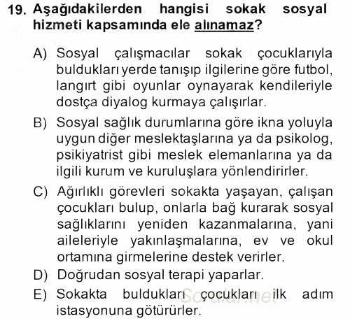 Sosyal Hizmet Uygulamaları 2013 - 2014 Dönem Sonu Sınavı 19.Soru