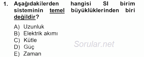 Teknolojinin Bilimsel İlkeleri 1 2012 - 2013 Dönem Sonu Sınavı 1.Soru