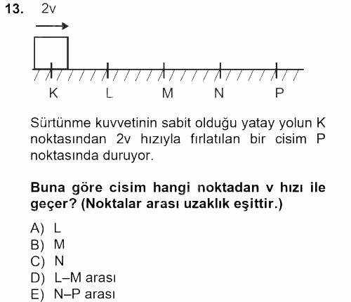 Teknolojinin Bilimsel İlkeleri 1 2012 - 2013 Dönem Sonu Sınavı 13.Soru