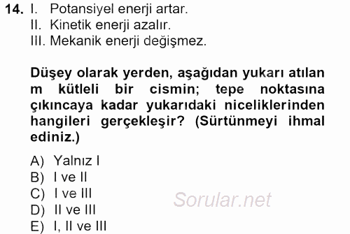 Teknolojinin Bilimsel İlkeleri 1 2012 - 2013 Dönem Sonu Sınavı 14.Soru