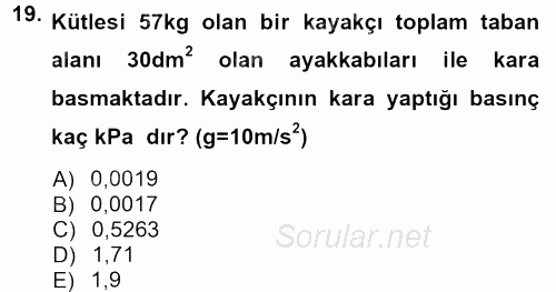 Teknolojinin Bilimsel İlkeleri 1 2012 - 2013 Dönem Sonu Sınavı 19.Soru