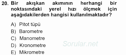 Teknolojinin Bilimsel İlkeleri 1 2012 - 2013 Dönem Sonu Sınavı 20.Soru