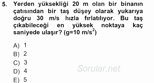 Teknolojinin Bilimsel İlkeleri 1 2012 - 2013 Dönem Sonu Sınavı 5.Soru