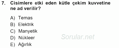 Teknolojinin Bilimsel İlkeleri 1 2012 - 2013 Dönem Sonu Sınavı 7.Soru