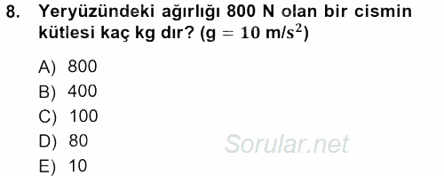 Teknolojinin Bilimsel İlkeleri 1 2012 - 2013 Dönem Sonu Sınavı 8.Soru